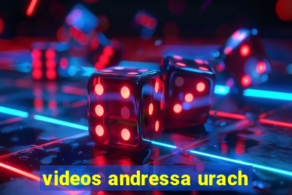 videos andressa urach